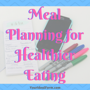Meal Planning for Healthier Eating