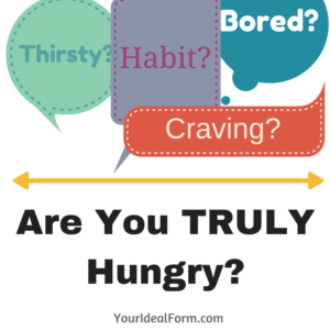 Are you truly hungry?