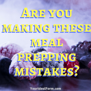 Are you making these meal prepping mistakes-