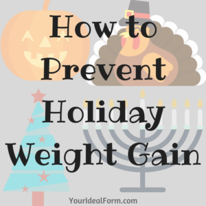 preventing holiday weight gain