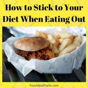 how-to-stick-to-your-diet-when-eating-out