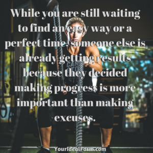 making progress is more important than making excuses